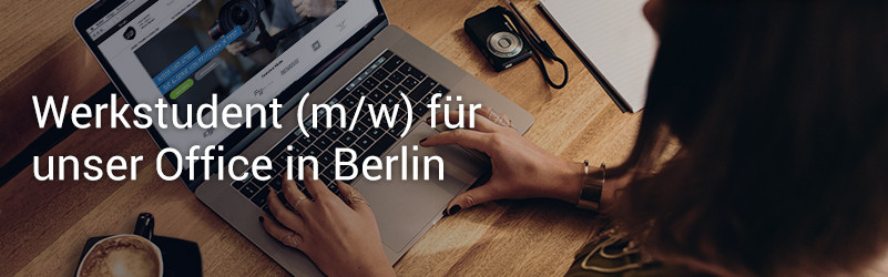 Werkstudent m/w für unser Office in Berlin gesucht!