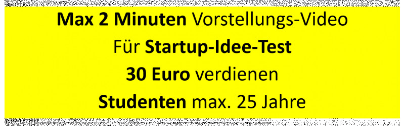 Nur Studenten: 30 Euro für 2-Min Vorstellungs-Video für Startup-Konzept-Test